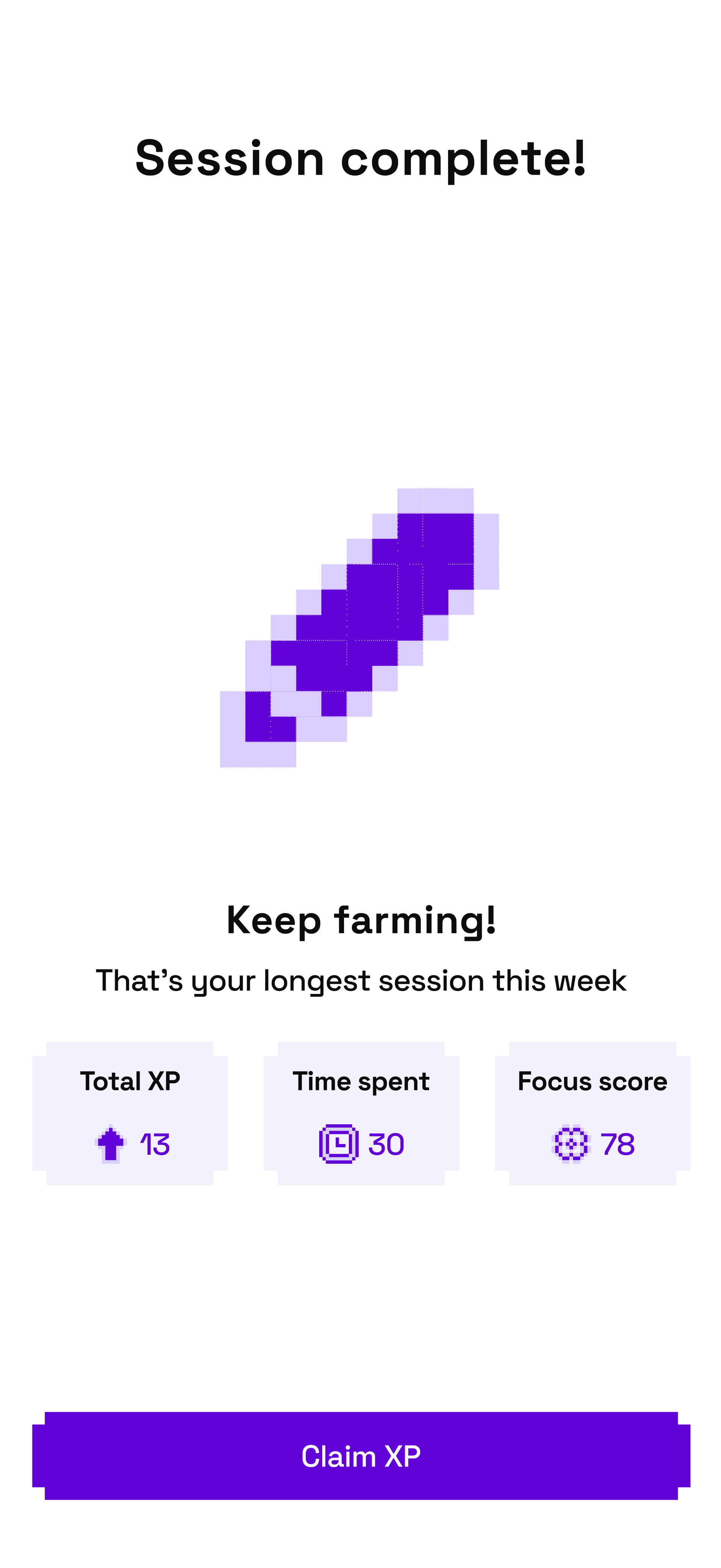 session complete screen reading Keep farming! with Total XP 13, Time spent 30, and Focus score 78, above a Claim XP button