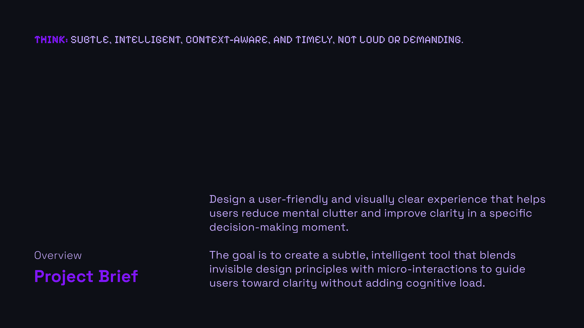 project brief slide: design a subtle, intelligent tool that reduces mental clutter without adding cognitive load